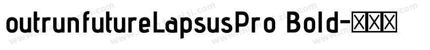 outrunfutureLapsusPro Bold字体转换